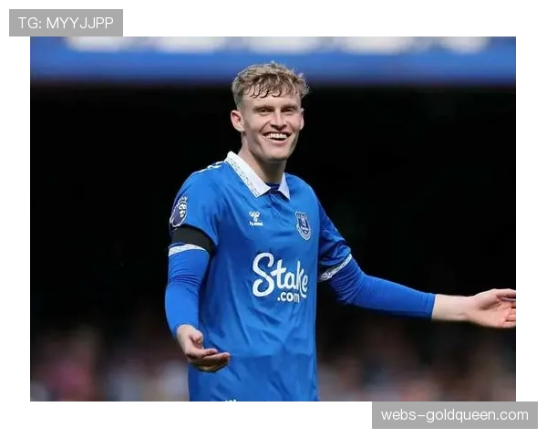 独家专访布兰斯韦特：埃弗顿的年轻中卫领袖谈保级心路与未来